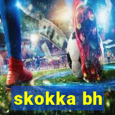 skokka bh